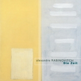 Alexandre Rabinovitch-Barakovsky - Die Zeit '2001