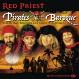 Red Priest - Pirates Of The Baroque '2007