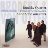 Anne Sofie Von Otter, Brodsky Quartet - Respighi - String Quartet In D, Dorian Quartet, Il Tramonto '2001