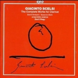Giacinto Scelsi - The Complete Works For Clarinet '1954