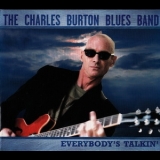 The Charles Burton Blues Band - Everybody's Talkin' '2008