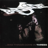 Bad Side - ...bad Things Come In Threes '2008