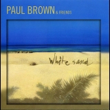 Paul Brown - White Sand '2007