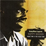 Nappy Brown - Night Time Is The Right Time (2CD) '2002 - Compilation