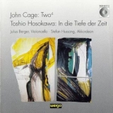 Julius Berger, Stefan Hussong - Cage - Two4; Hosokawa - In Die Tiefe Der Zeit '1997