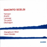 Giacinto Scelsi - Yamaon, Anahit, I Presagi, Tre Pezzi, Okanagon '1999