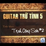 Various Artists - Guitar Tru Tinh 5 - Trinh Cong Son #2 '2000