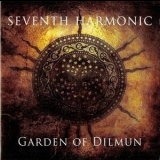 Seventh Harmonic - Garden Of Dilmun '2011