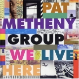 Pat Metheny Group - We Live Here '1995 - Album