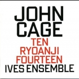 John Cage - Ten, Ryoanji, Fourteen '1994