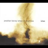 Jonathan Harvey - Wheel Of Emptiness '2001
