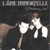 L'ame Immortelle - Disharmony - Live! '2003