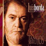 Luis Borda - Tango Brujos '2011