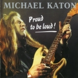 Michael Katon - Proud To Be Loud '1988 - Album