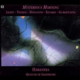 Habanera Quatuor De Saxophones - Mysterious Morning '2000 - Album