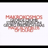 Makrokosmos Quartet - Magical Worlds Of Sound '2007