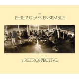The Philip Glass Ensemble - A Retrospective '2010