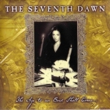 The Seventh Dawn - The Age To An End Shall Come '2000
