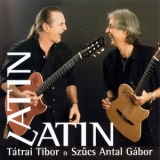 Tatrai Tibor & Szucs Antal Gabor - Latin Latin '2002 - Album