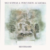 Sigi Schwab & Percussion Academia - Silversand '1985