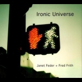 Janet Feder & Fred Frith - Ironic Universe '2006