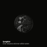 Ljungblut - Over Skyene Skinner Alltid Solen '2011