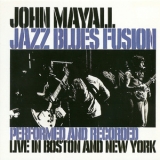 John Mayall - Jazz Blues Fusion [2003, 527 460-2] '1972