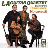 Los Angeles Guitar Quartet - Dances From Renaissance To Nutcracker '1993 - Album