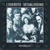 Camerata Mediolanense - Madrigali (2013 Reissue) '2013