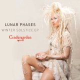 Cindergarden - Lunar Phases / Winter Solstice Ep '2012