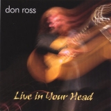 Don Ross - Live In Your Head '2006