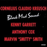 Cornelius Claudio Kreusch - Black Mud Sound '1995 - Album