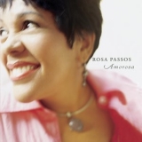 Rosa Passos - Amorosa '2004