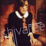 Shivaree - Who's Got Trouble? '2005