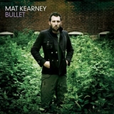 Mat Kearney - Bullet '2004 - Album