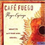 Roger Espinoza - Cafe Fuego '2002