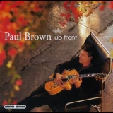 Paul Brown - Up Front '2004