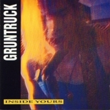 Gruntruck - Inside Yours '1991