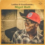 Nigel Hall - Ladies & Gentlemen... Nigel Hall '2015 - Album