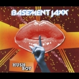 Basement Jaxx - Hush Boy [CDS] '2006