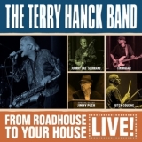 Terry Hanck Band - From Roadhouse To Your House (live) '2016