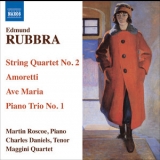 Edmund Rubbra - String Quartet No.2; Amoretti; Piano Trio No.1 '2009