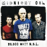 Midnight Oil - 20,000 Watt R.S.L. '1997