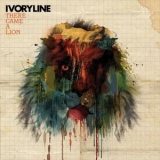 Ivoryline - There Came A Lion '2008 - Album