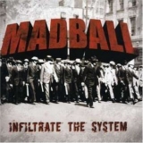 Madball - Infiltrate The System '2007 - Album