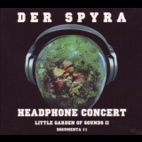 Der Spyra - Headphone Concert - Little Garden Of Sounds II '2004