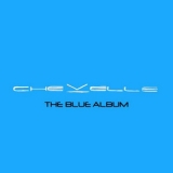 Chevelle - The Blue Album '1997