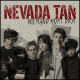 Nevada Tan - Niemand Hort Dich '2007
