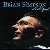 Brian Simpson - It's All Good '2005