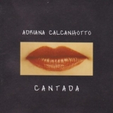 Adriana Calcanhotto - Cantada '2002